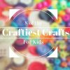 8 crafty crafts for children